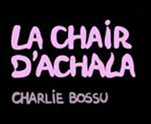 La Chair d’Achala #1